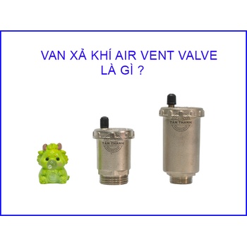 Van xả khí Air Vent Valve giá tốt tại công ty Tân Thành