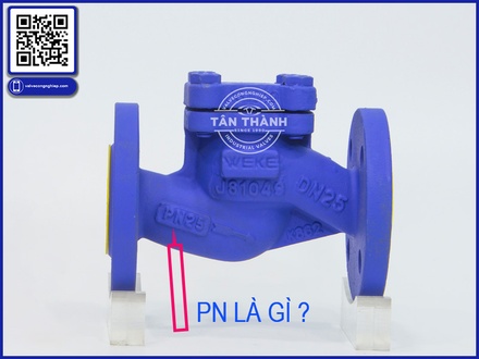 PN trong đường ống là gì? Vì sao cần quan tâm khi chọn van công nghiệp?
