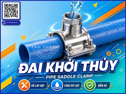Đai khởi thủy (Tapping Saddle) là gì? Cấu tạo, nguyên lý hoạt động và ứng dụng trong hệ thống đường ống
