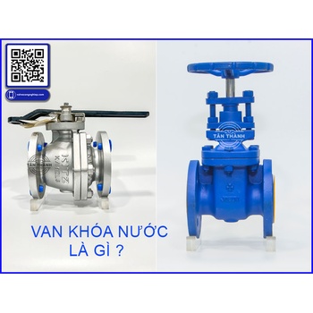 Van khóa nước là gì? Hiểu đúng bản chất để chọn đúng van cho hệ thống công nghiệp