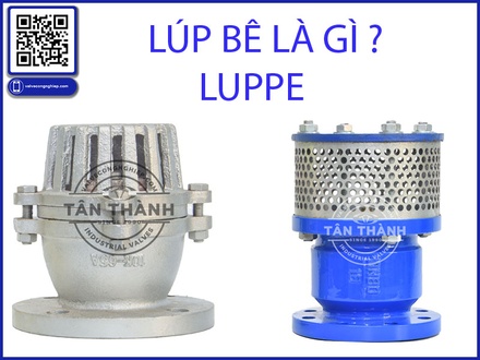 Lúp bê Luppe là gì ? Tân Thành phân phối rọ bơm lúp bê giá tốt