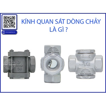 Kinh nghiệm chọn kính quan sát dòng chảy (Sight Glass) chuẩn kỹ thuật – Tránh 7 sai lầm khiến hệ thống nhanh hư hỏng